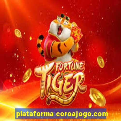 plataforma coroajogo.com